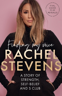 Finding My Voice: A Story of Strength, Self-Belief and S Club