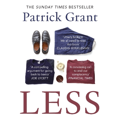 Less: Stop Buying So Much Rubbish: How Having Fewer, Better Things Can Make Us Happier