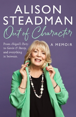 Out of Character: From Abigails Party to Gavin and Stacey, and Everything in Between