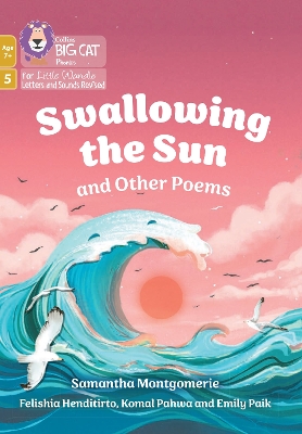 Swallowing the Sun and Other Poems: Phase 5 Set 4