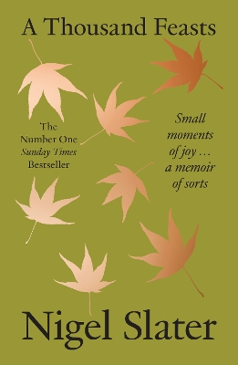 Thousand Feasts: Small Moments of Joy  a Memoir of Sorts