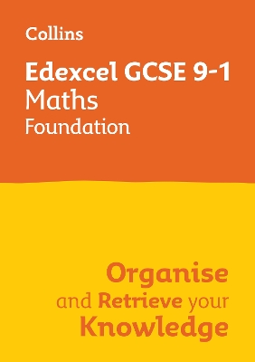Edexcel GCSE 9-1 Maths Foundation Organise and Retrieve Your Knowledge: Ideal for the 2026 and 2027 Exams