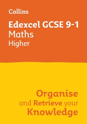Edexcel GCSE 9-1 Maths Higher Organise and Retrieve Your Knowledge: Ideal for the 2026 and 2027 Exams