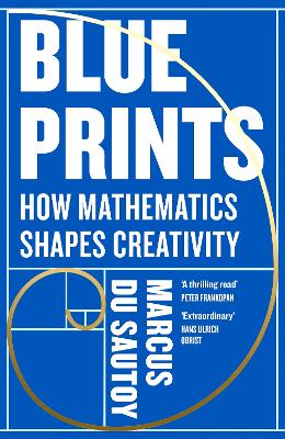 Blueprints: How Mathematics Shapes Creativity