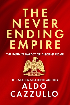 Neverending Empire: The Infinite Impact of Ancient Rome