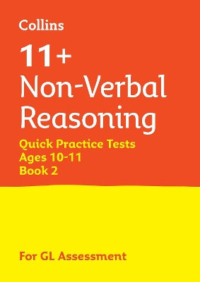 11plus Non-Verbal Reasoning Quick Practice Tests Age 10-11 (Year 6) Book 2: For the 2025 Gl Assessment Tests