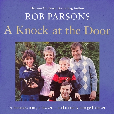 Knock at the Door: A homeless man, a lawyer . . . and a family changed forever