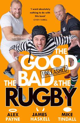 Good, the Bad & the Rugby  Unleashed