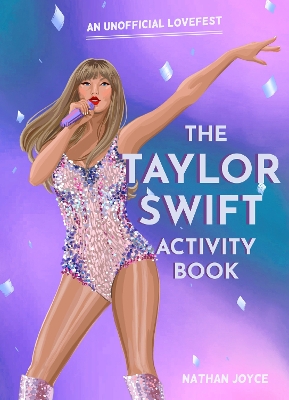 Taylor Swift Activity Book: An Unofficial Lovefest