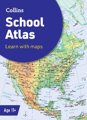 Collins School Atlas: Ideal for Learning at School and at Home 7th Revised edition