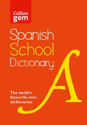 Spanish School Gem Dictionary: Trusted Support for Learning, in a Mini-Format 4th Revised edition