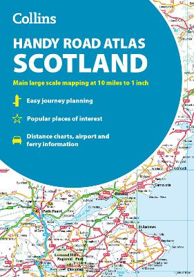Collins Handy Road Atlas Scotland: Clear and Detailed Map of Scotland in a Handy Size New edition