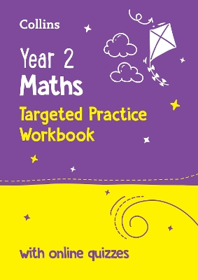 Year 2 Maths Targeted Practice Workbook: Ideal for Use at Home and School 2nd Revised edition