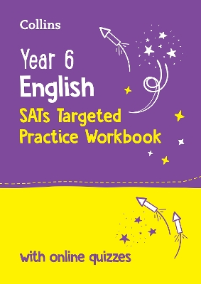 Year 6 English KS2 SATs Targeted Practice Workbook: Ideal for Use at Home and School 2nd Revised edition