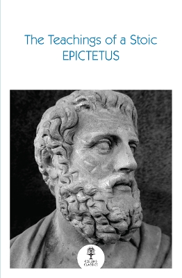 Teachings of a Stoic: Selected Discourses and the Encheiridion
