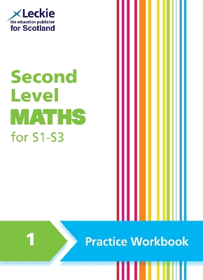 Second Level Maths Practice Workbook 1 for S1  S3