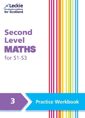 Second Level Maths Practice Workbook 3 for S1  S3