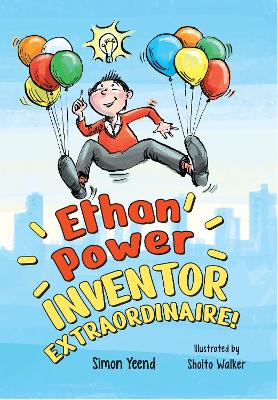 Ethan Power, Inventor Extraordinaire!: Fluency 7