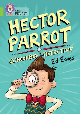 Hector Parrot, Schoolboy Detective: Band 11/Lime