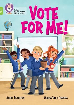 Vote for me!: Band 11plus/Lime Plus