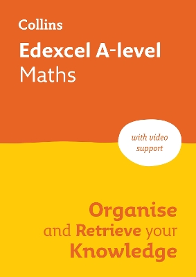 Edexcel A-level Maths Organise and Retrieve Your Knowledge: Ideal for the 2026 and 2027 Exams