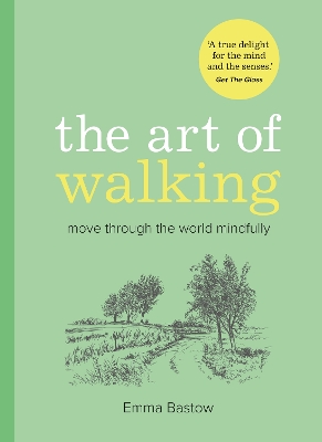Art of Walking: Move Through the World Mindfully