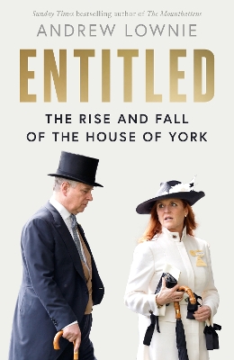 Entitled: The Rise and Fall of the House of York