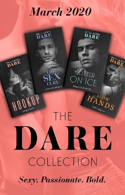DARE COLLECTION MARCH 2020 EB: Hookup / the Sex Cure / Hotter on Ice / Slow Hands