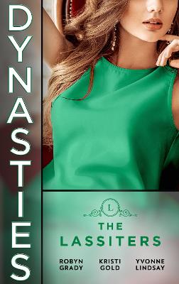DYNASTIES LASSITERS EB: Taming the Takeover Tycoon / from Single Mom to Secret Heiress / Expecting the CEO's Child