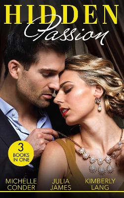 HIDDEN PASSION EB: Girl Behind the Scandalous Reputation (Scandal in the Spotlight) / the Forbidden Touch of Sanguardo / the Taming of a Wild Child
