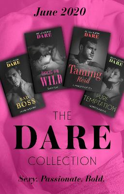 Dare Collection June 2020: Bad Boss (Billion $ Bastards) / Driving Him Wild / Taming Reid / Pure Temptation