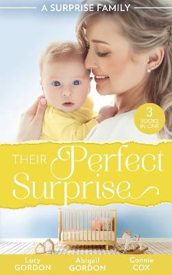 SURPRISE FAMILY THEIR PERFE EB: The Secret That Changed Everything (the Larkville Legacy) / the Village Nurse's Happy-Ever-After / the Baby Who Saved Dr Cynical