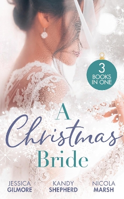 CHRISTMAS BRIDE EB: Proposal at the Winter Ball / Gift-Wrapped in Her Wedding Dress / Wedding Date with Mr Wrong