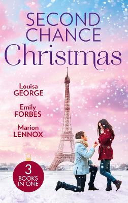 SECOND CHANCE CHRISTMAS EB: Her Doctor's Christmas Proposal (Midwives on-Call at Christmas) / His Little Christmas Miracle / from Christmas to Forever?