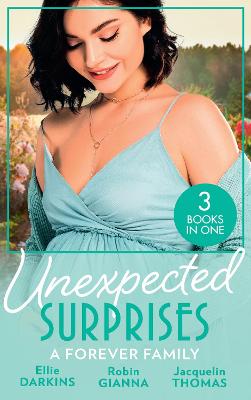 UNEXPECTED SURPRISES FOREVE EB: Newborn on Her Doorstep / the Family They'Ve Longed for / Return to Me