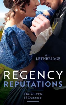 REGENCY REPUTATIONS GILVRYS EB: Her Highland Protector (the Gilvrys of Dunross) / Falling for the Highland Rogue