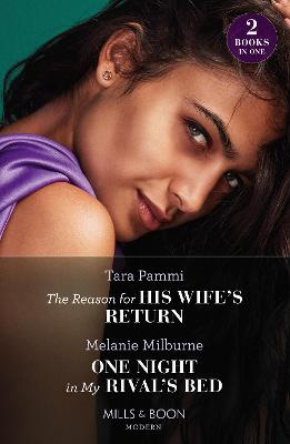 Reason For His Wife's Return / One Night In My Rival's Bed: The Reason for His Wife's Return (Billion-Dollar Fairy Tales) / One Night in My Rival's Bed