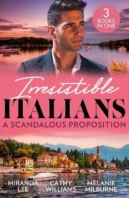 Irresistible Italians: A Scandalous Proposition: The Billionaire's Ruthless Affair / Cipriani's Innocent Captive / Deserving of His Diamonds?