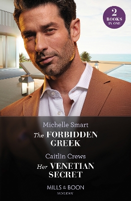 Forbidden Greek / Her Venetian Secret: The Forbidden Greek (The Greek Groom Swap) / Her Venetian Secret