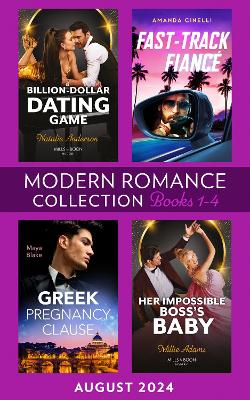 Modern Romance August 2024 Books 1-4: Greek Pregnancy Clause (A Diamond in the Rough) / Her Impossible Boss's Baby / Fast-Track Fiance / Billion-Dollar Dating Game