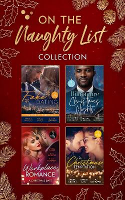 On The Naughty List Collection: Bound by Their Christmas Baby (Christmas Seductions) / Never Gamble with a Caffarelli / A Private Affair / Tempting the Billionaire / Snowbound with the Soldier / The Proposition / Naughty Christmas Nights / The Nurse's Christmas Gift / The Shei