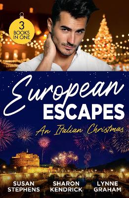 European Escapes: An Italian Christmas: Bound to the Tuscan Billionaire (One Night With Consequences) / The Italian's Christmas Secret / The Italian's Christmas Child