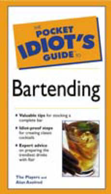 Pocket Idiot's Guide to Bartending