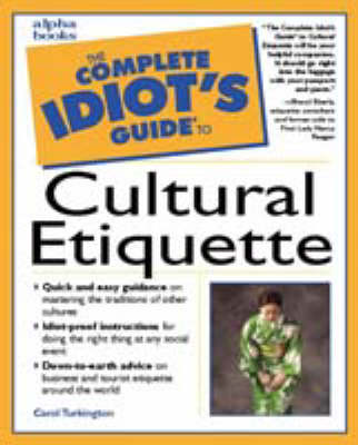 Complete Idiot's Guide to Cultural Etiquette
