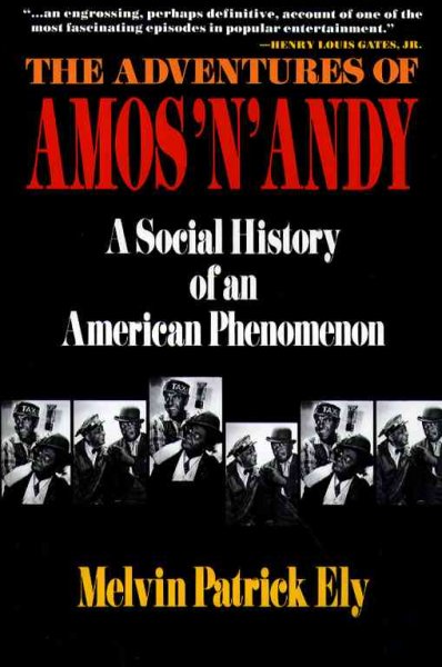Adventures of Amos 'n' Andy: A Social History of an American Phenomenon 2nd Revised edition