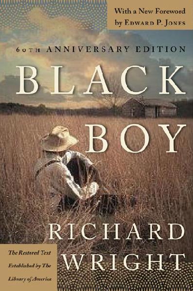 Black Boy: A Record of Childhood and Youth 60th Anniversary ed.