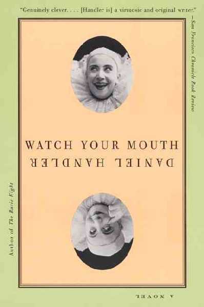 Watch Your Mouth: A Novel