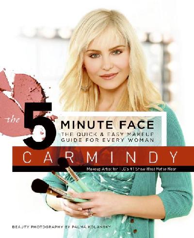 5-minute Face: The Quick and Easy Makeup Guide for Every Woman