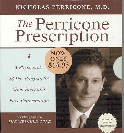 Perricone Prescription: A Physician's 28-Day Program for Total Body and Face Rejuvenation Abridged edition