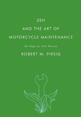 Zen and the Art of Motorcycle Maintenance: An Inquiry Into Values